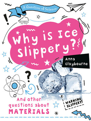 cover image of Why Is Ice Slippery?